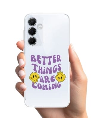 Etui do Samsung Galaxy A35 5G przeźroczyste, silikonowe Flexi, Better Things Are Coming