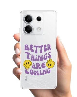 Etui do Xiaomi Redmi Note 13 Pro 5G przeźroczyste, silikonowe Flexi, Better Things Are Coming