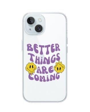 Etui do iPhone 15 przeźroczyste, silikonowe Flexi, Better Things Are Coming