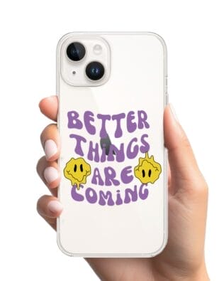 Etui do iPhone 13 przeźroczyste, silikonowe Flexi, Better Things Are Coming