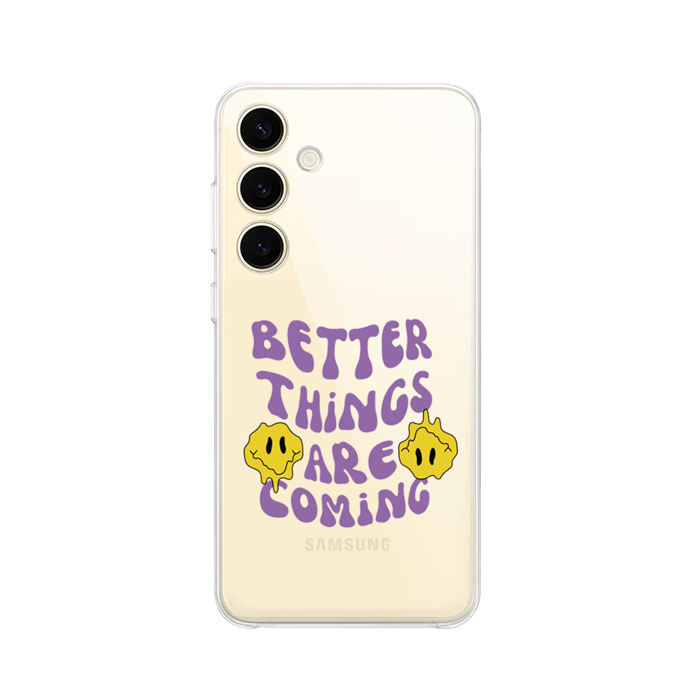 Etui do Samsung Galaxy S24 przeźroczyste, silikonowe Flexi, Better Things Are Coming