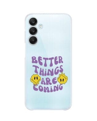Etui do Samsung  Galaxy M35 5G przeźroczyste, silikonowe Flexi, Better Things Are Coming