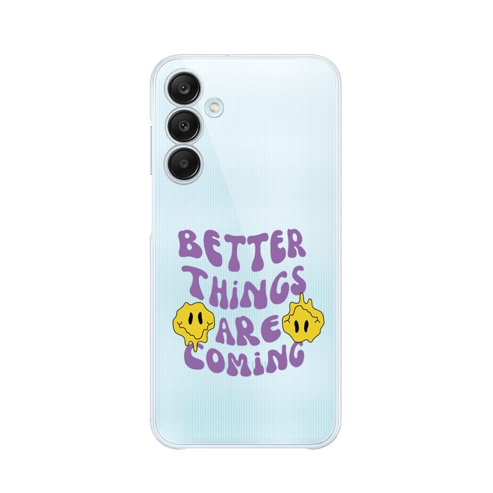 Etui do Samsung Galaxy M35 5G przeźroczyste, silikonowe Flexi, Better Things Are Coming