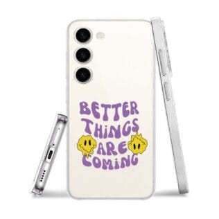 Etui do Samsung Galaxy S23 Plus przeźroczyste, silikonowe Flexi, Better Things Are Coming (2)