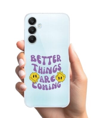 Etui do Samsung  Galaxy M35 5G przeźroczyste, silikonowe Flexi, Better Things Are Coming