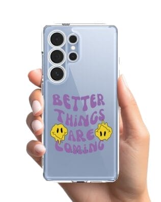 Etui do Samsung Galaxy S25 Ultra przeźroczyste, silikonowe Flexi, Better Things Are Coming