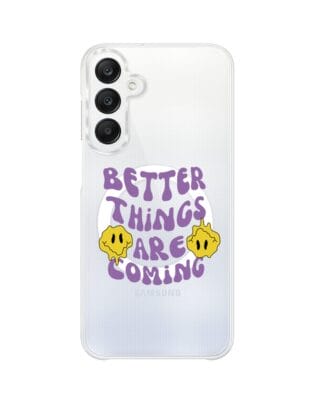 Etui do Samsung Galaxy A25 5G z MagSafe przeźroczyste, silikonowe Flexi, Better Things Are Coming