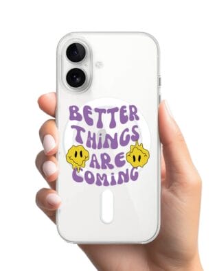 Etui do iPhone 16 Plus z MagSafe przeźroczyste, silikonowe Flexi, Better Things Are Coming
