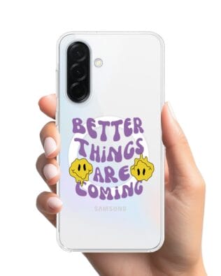 Etui do Samsung Galaxy A36 5G z MagSafe przeźroczyste, silikonowe Flexi, Better Things Are Coming