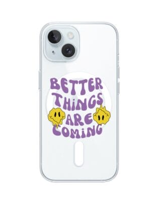 Etui do iPhone 15 z MagSafe przeźroczyste, silikonowe Flexi, Better Things Are Coming