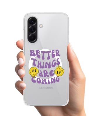 Etui do Samsung Galaxy A56 5G z MagSafe przeźroczyste, silikonowe Flexi, Better Things Are Coming