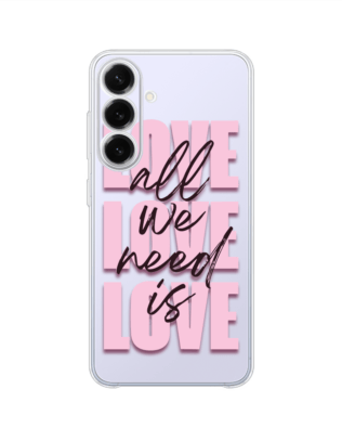 Etui do Samsung Galaxy S25 FE przeźroczyste, silikonowe Flexi, Positive Vibes, All We Need Is Love