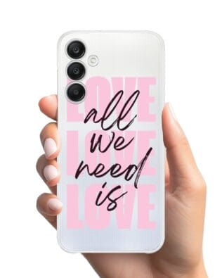 Etui do Samsung Galaxy A25 5G przeźroczyste, silikonowe Flexi, Positive Vibes, All We Need Is Love