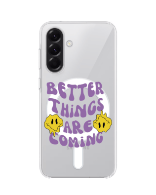 Etui do Samsung Galaxy A57 z MagSafe przeźroczyste, silikonowe Flexi, Better Things Are Coming